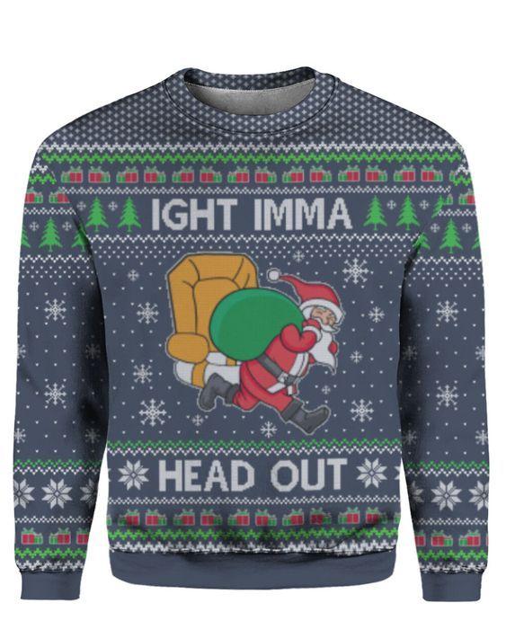 Ight Imma Head Out Santa Christmas Sweater For Men & Women Adult