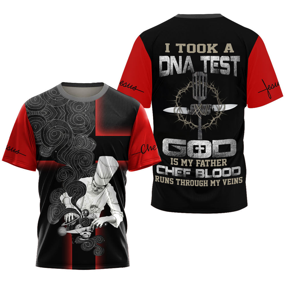 God Is My Father Chef Blood Runs Through My Veins 3D All Over Printed Unisex Shirts