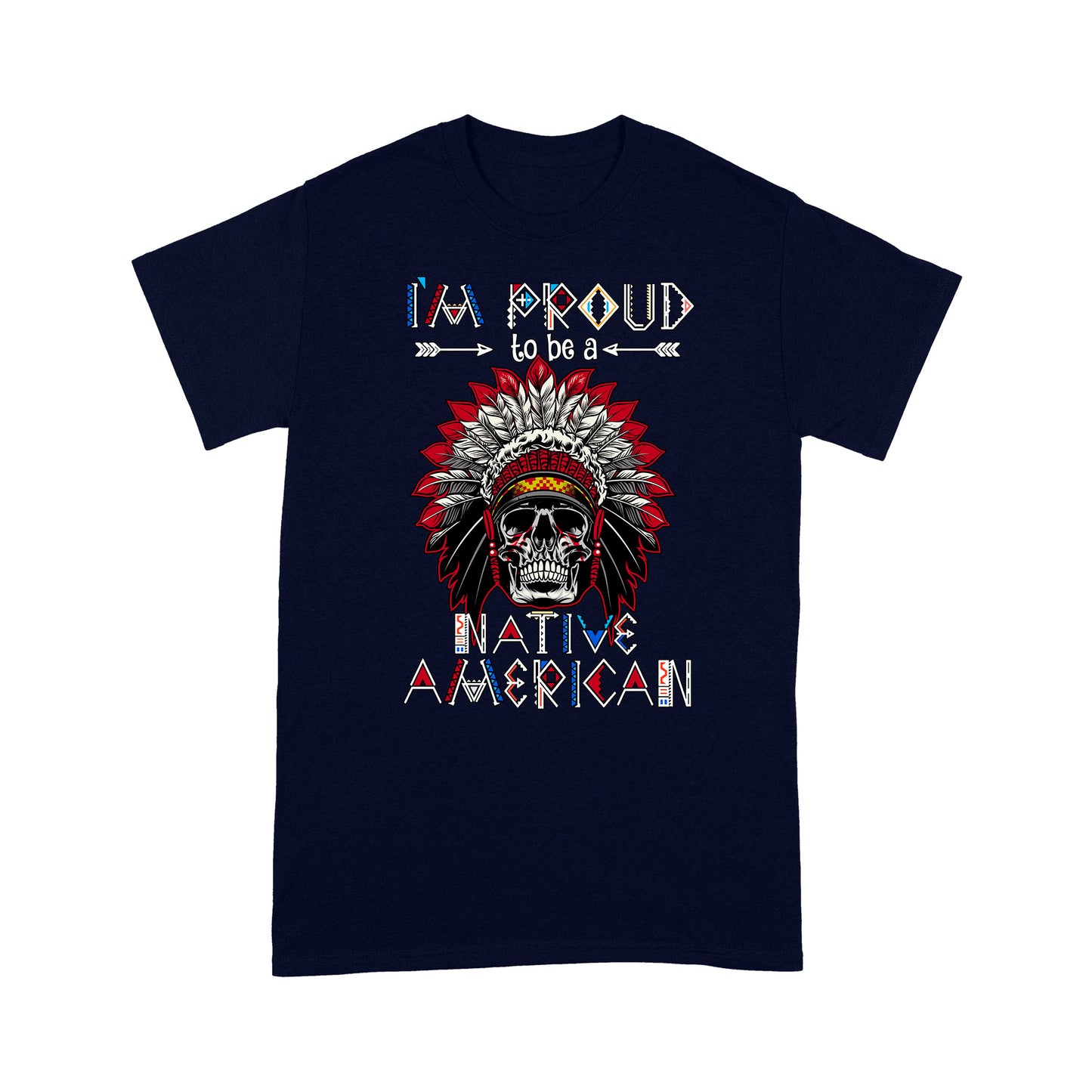 I'm Proud To Be a Native American TSHIRT DD08012202