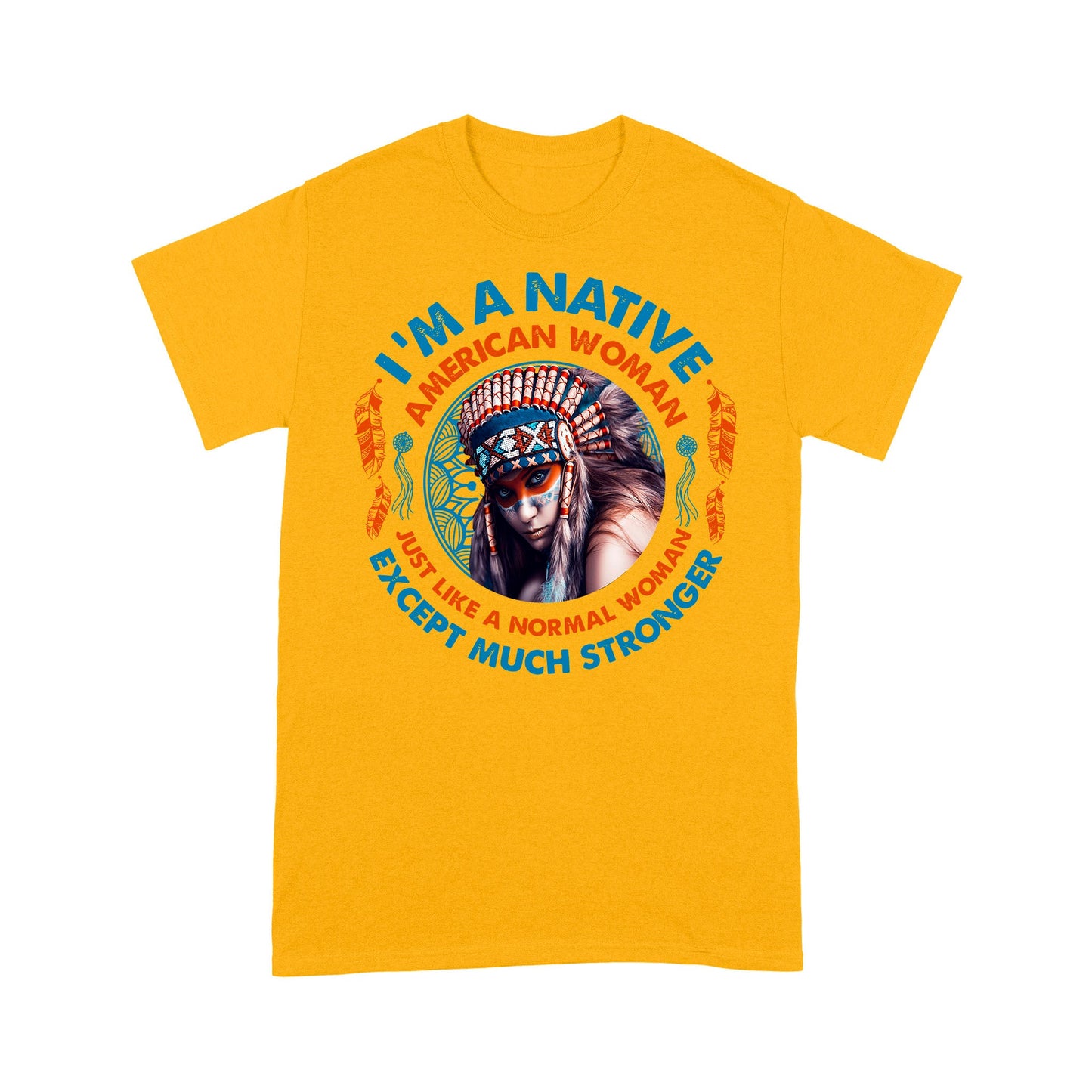 I'm A Native American Woman Native American T-Shirt VP21012202