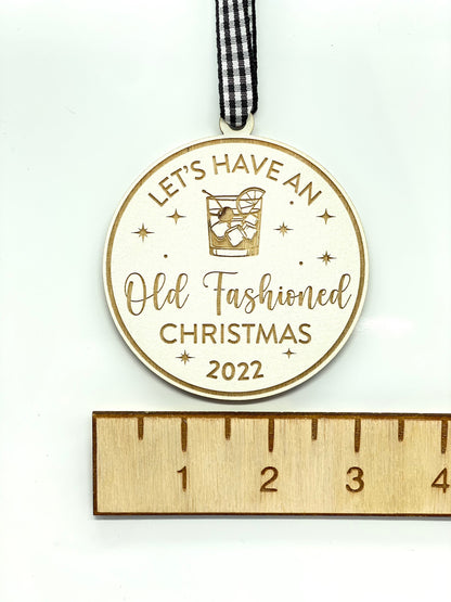 Let’s Have An Old Fashioned Christmas Ornament | Bartender Gift | Old Fashion Ornament | 2024 Ornament | 2025 Ornament | Whiskey | Bourbon