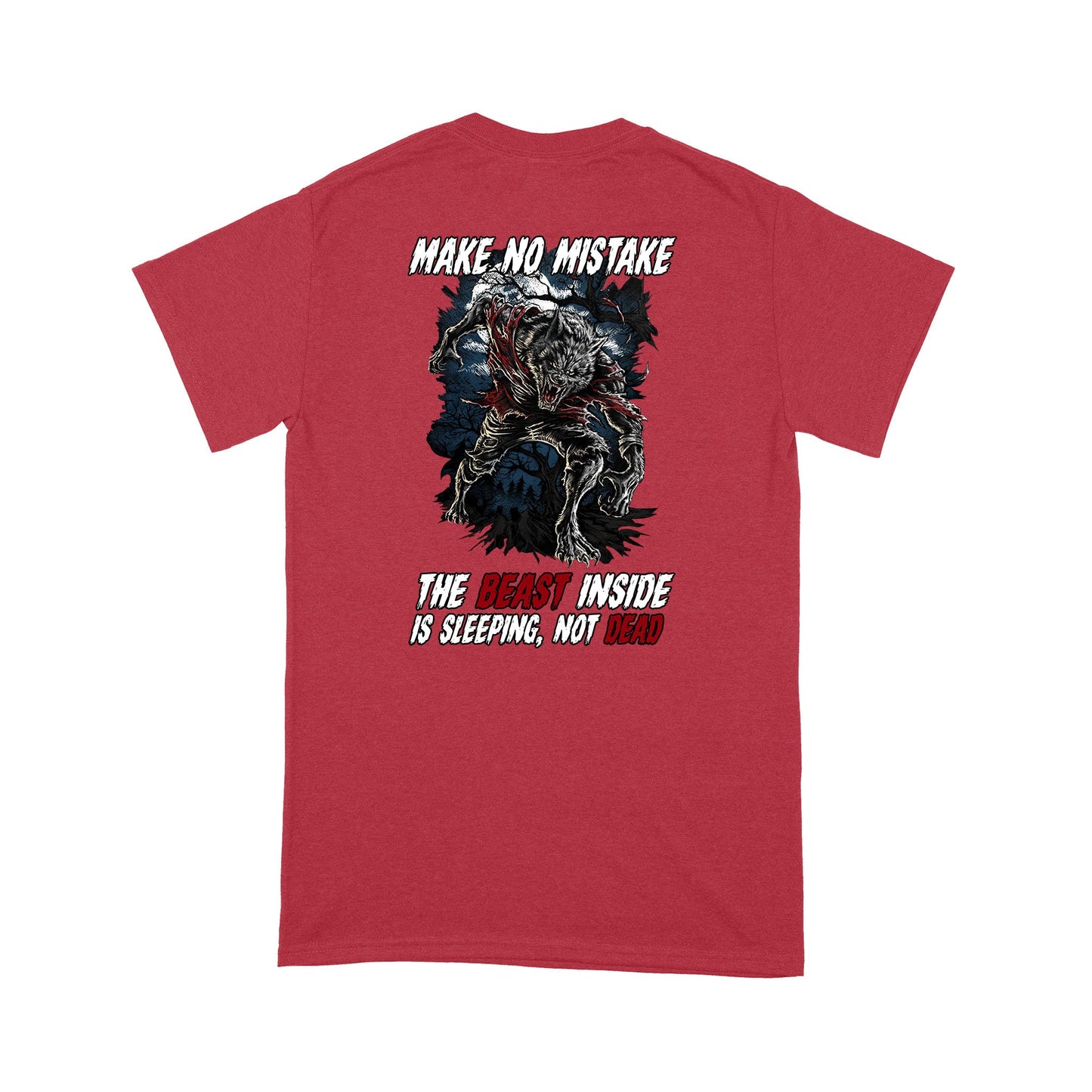 Make No Mistake, The Beast Inside Is Sleeping, Not Dead T-Shirt