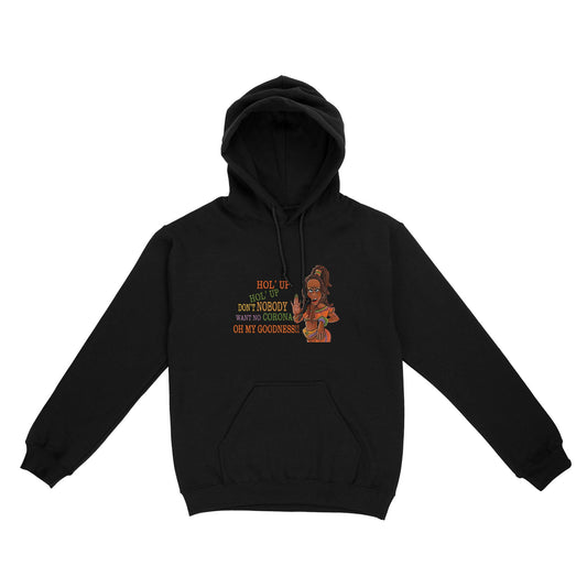 Vibecosy Don't Nobody Want No Corona Hoodie NTN17082103
