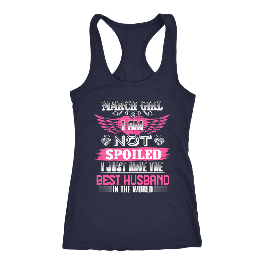March girl I am not spoiled I just have the Best Husband shirts-Apparel-teelaunch-Next Level Racerback Tank-Navy-S-Vibe Cosy™