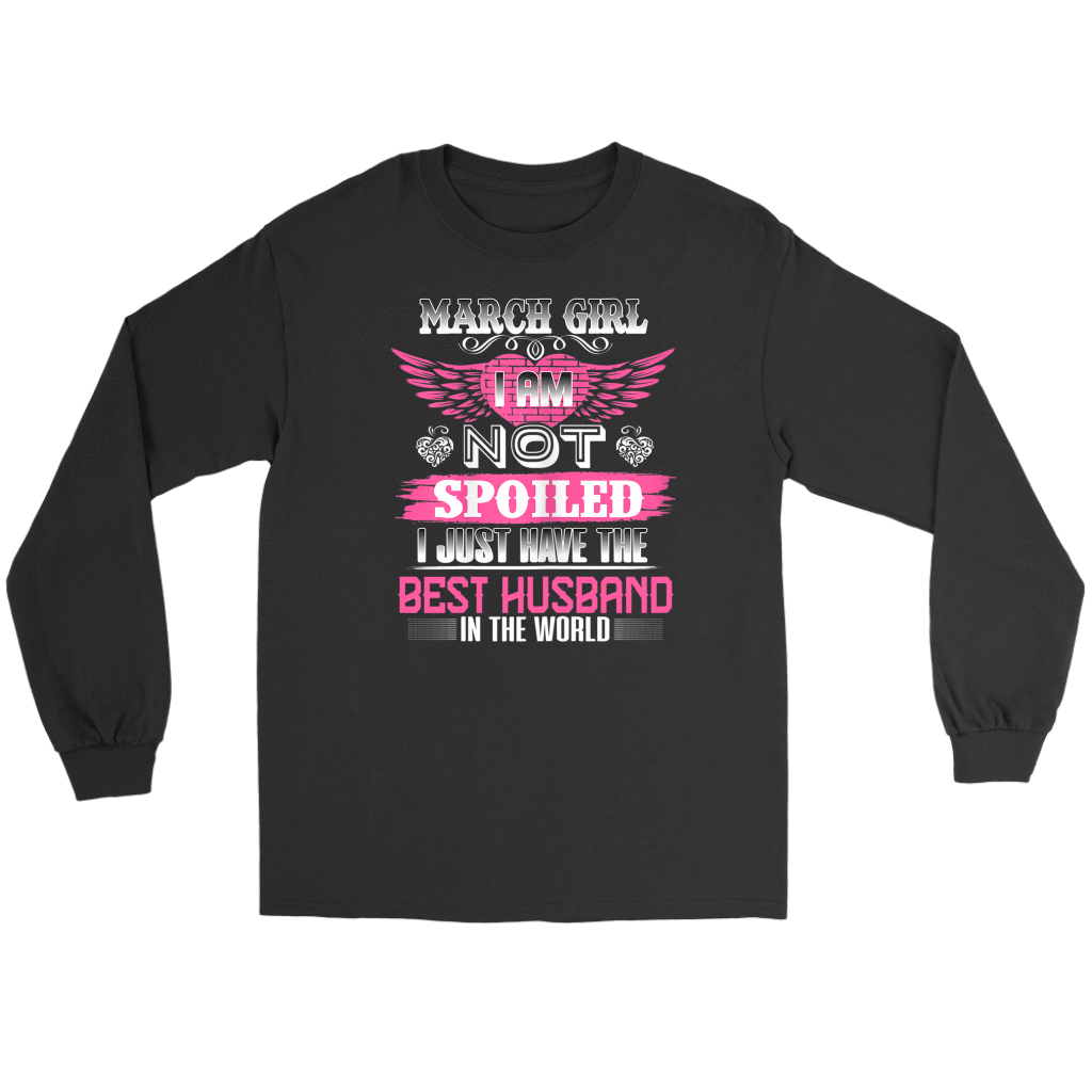March girl I am not spoiled I just have the Best Husband shirts-Apparel-teelaunch-Gildan Long Sleeve Tee-Black-S-Vibe Cosy™
