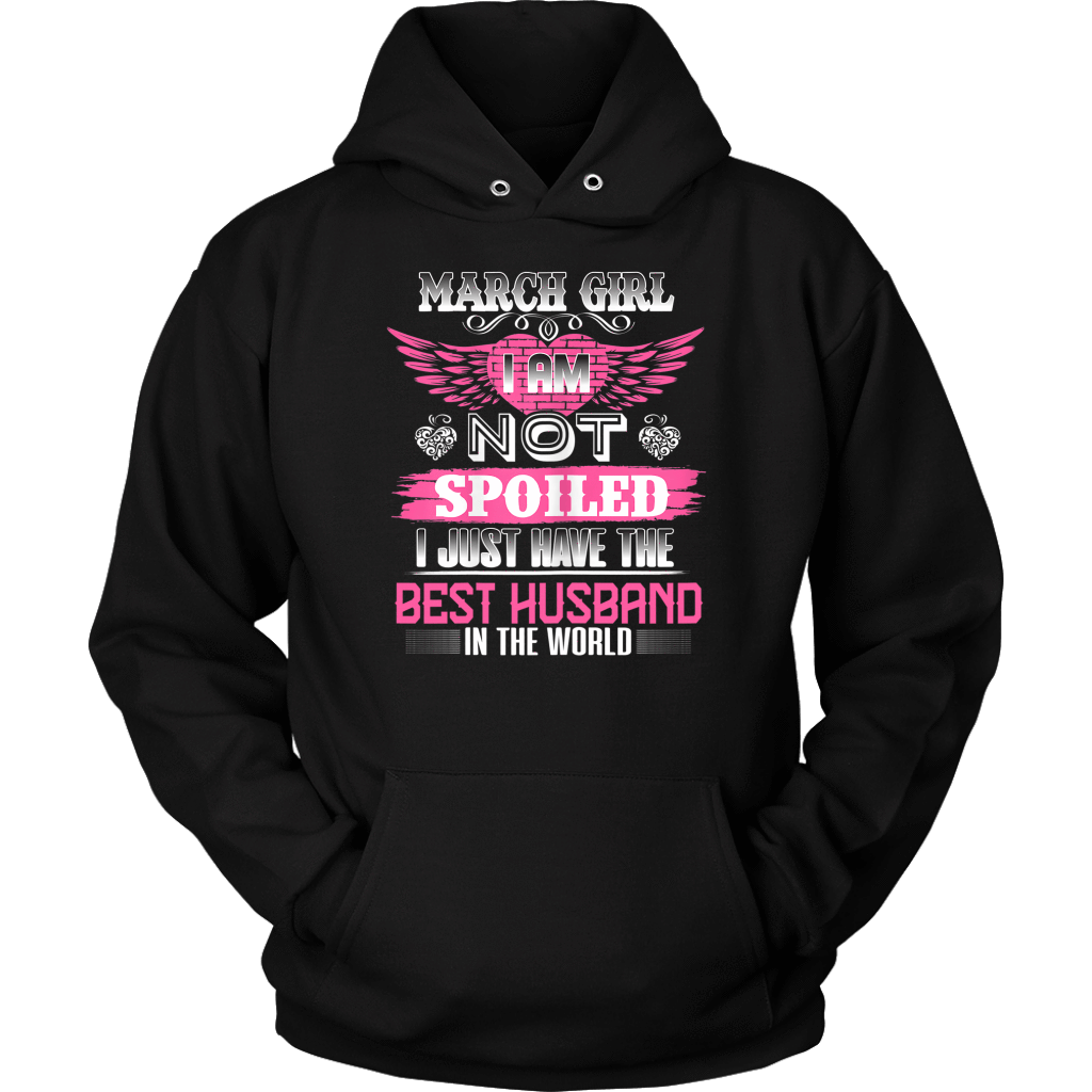 March girl I am not spoiled I just have the Best Husband shirts-Apparel-teelaunch-Unisex Hoodie-Black-S-Vibe Cosy™