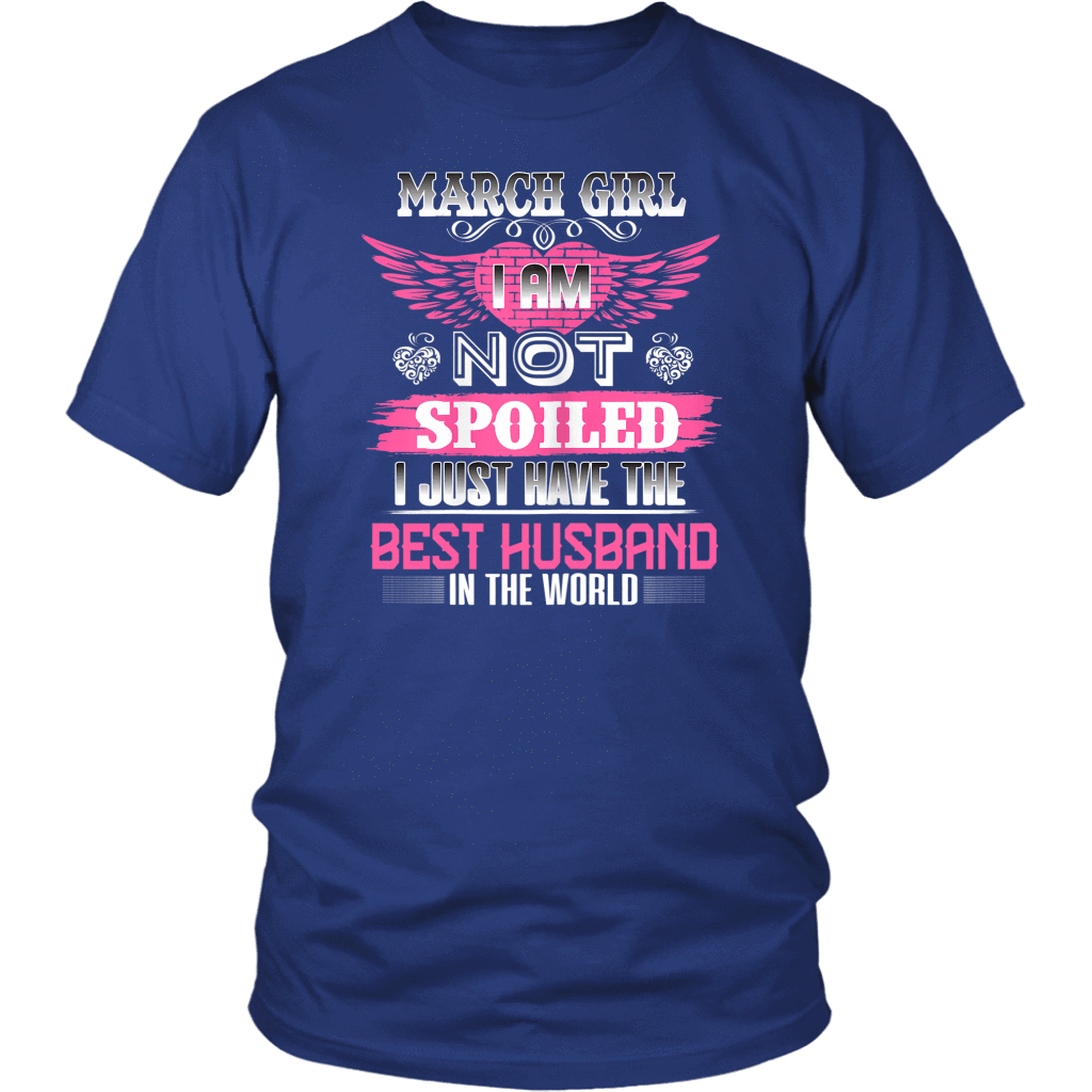 March girl I am not spoiled I just have the Best Husband shirts-Apparel-teelaunch-District Unisex Shirt-Royal Blue-S-Vibe Cosy™