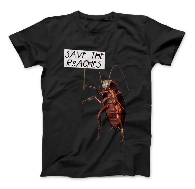 Save The Roaches Funny T-Shirt Giant Cockroach With Sign-Apparel-Love Family & Home-Small-Black-Standard T-Vibe Cosy™
