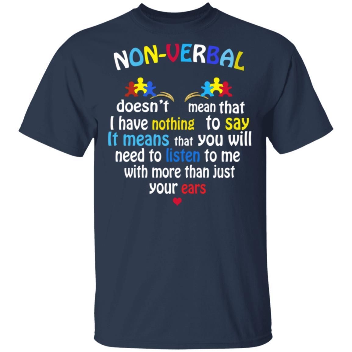 Non Verbal Doesn't Mean That I Have Nothing To Say Shirts-Apparel-CustomCat-G500 Gildan 5.3 oz. T-Shirt-Navy-S-Vibe Cosy™