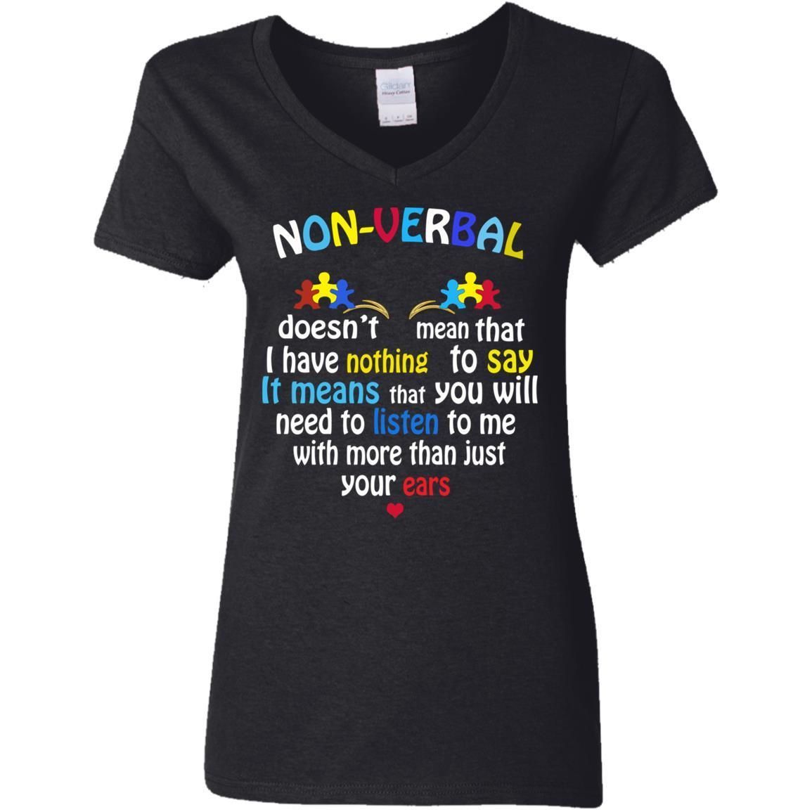 Non Verbal Doesn't Mean That I Have Nothing To Say Shirts-Apparel-CustomCat-G500VL Gildan Ladies' 5.3 oz. V-Neck T-Shirt-Black-S-Vibe Cosy™