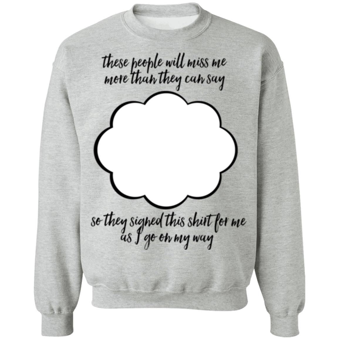 Farewell Coworker Friend Going Away Gift Signature Shirts-Apparel-CustomCat-G180 Gildan Crewneck Pullover Sweatshirt 8 oz.-Sport Grey-S-Vibe Cosy™