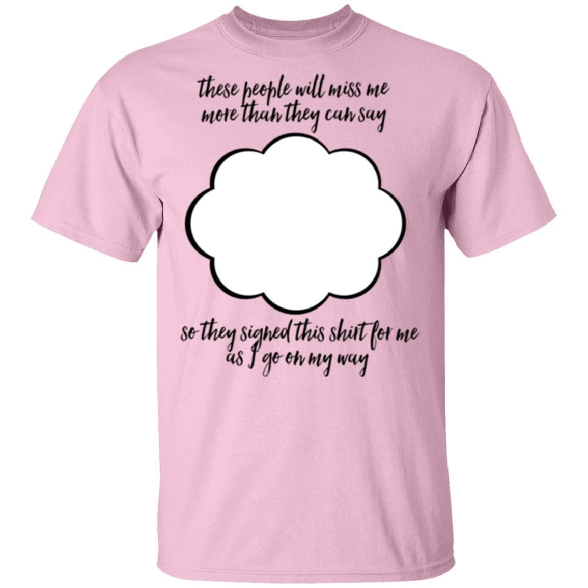 Farewell Coworker Friend Going Away Gift Signature Shirts-Apparel-CustomCat-G500 Gildan 5.3 oz. T-Shirt-Light Pink-S-Vibe Cosy™
