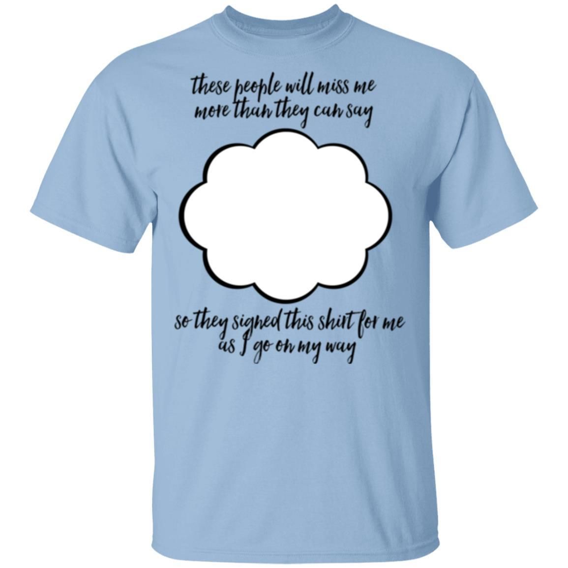 Farewell Coworker Friend Going Away Gift Signature Shirts-Apparel-CustomCat-G500 Gildan 5.3 oz. T-Shirt-Light Blue-S-Vibe Cosy™