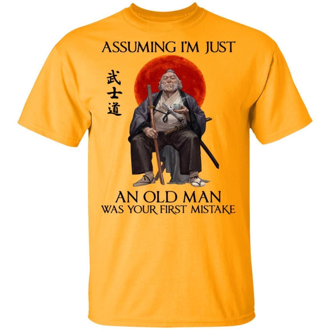 Assuming I'm just an old man was your first mistake shirts funny samurai-Apparel-CustomCat-G500 Gildan 5.3 oz. T-Shirt-Gold-S-Vibe Cosy™