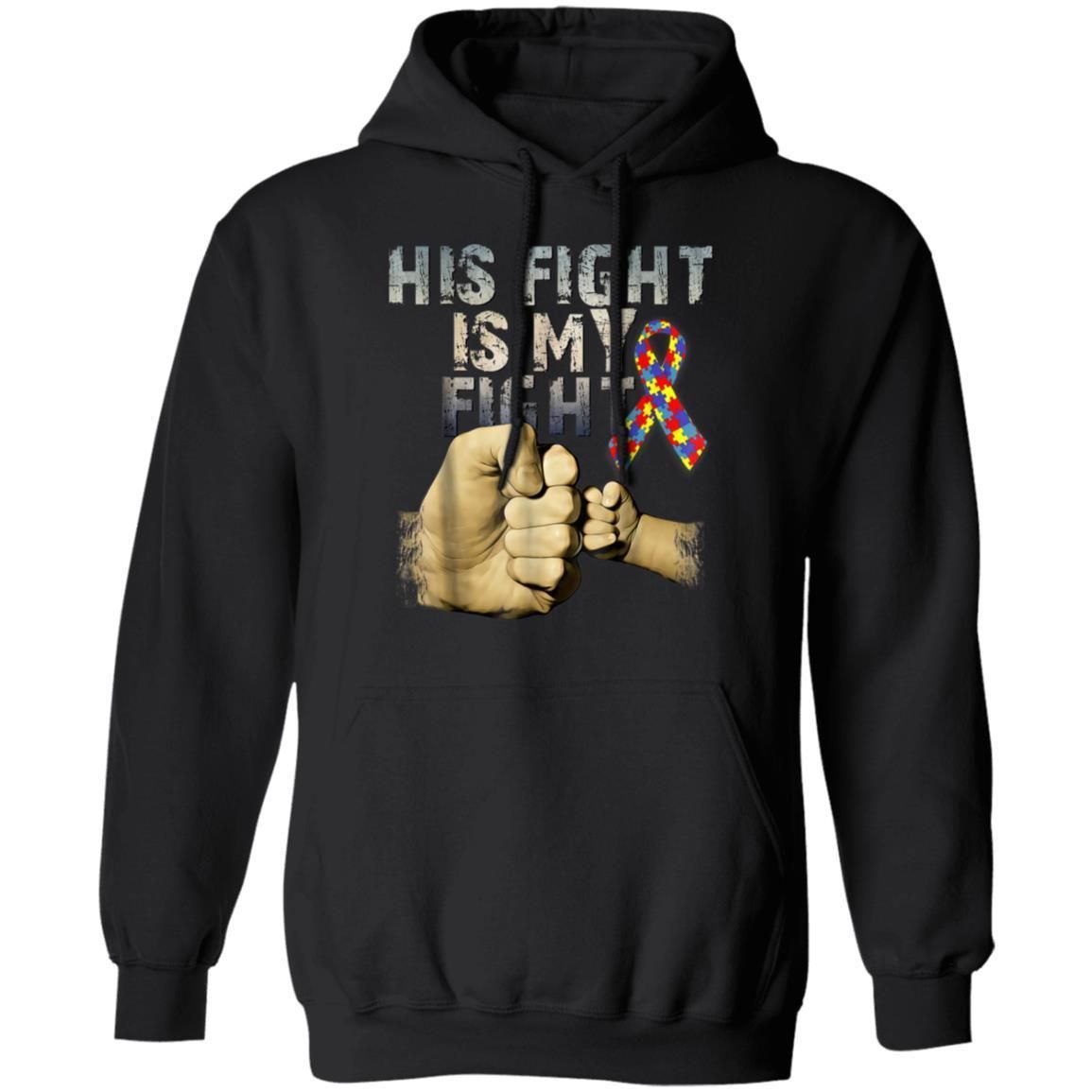 His Fight Is My Fight Autism Awareness and Support Shirts TA030716-Apparel-CustomCat-G185 Pullover Hoodie 8 oz.-Black-S-Vibe Cosy™