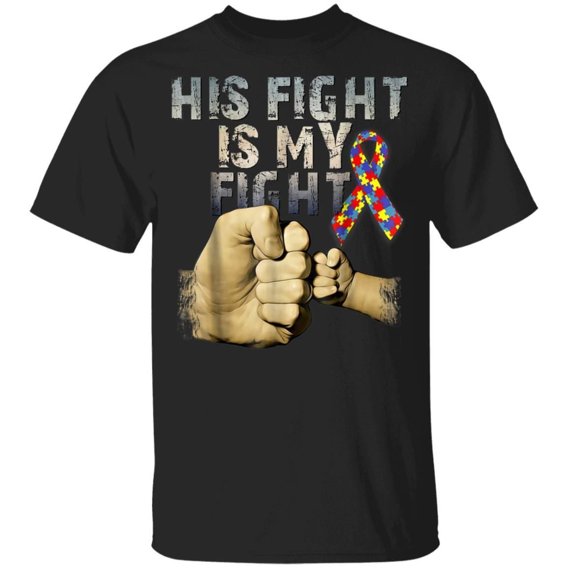 His Fight Is My Fight Autism Awareness and Support Shirts TA030716-Apparel-CustomCat-G500B Youth 5.3 oz 100% Cotton T-Shirt-Black-YXS-Vibe Cosy™