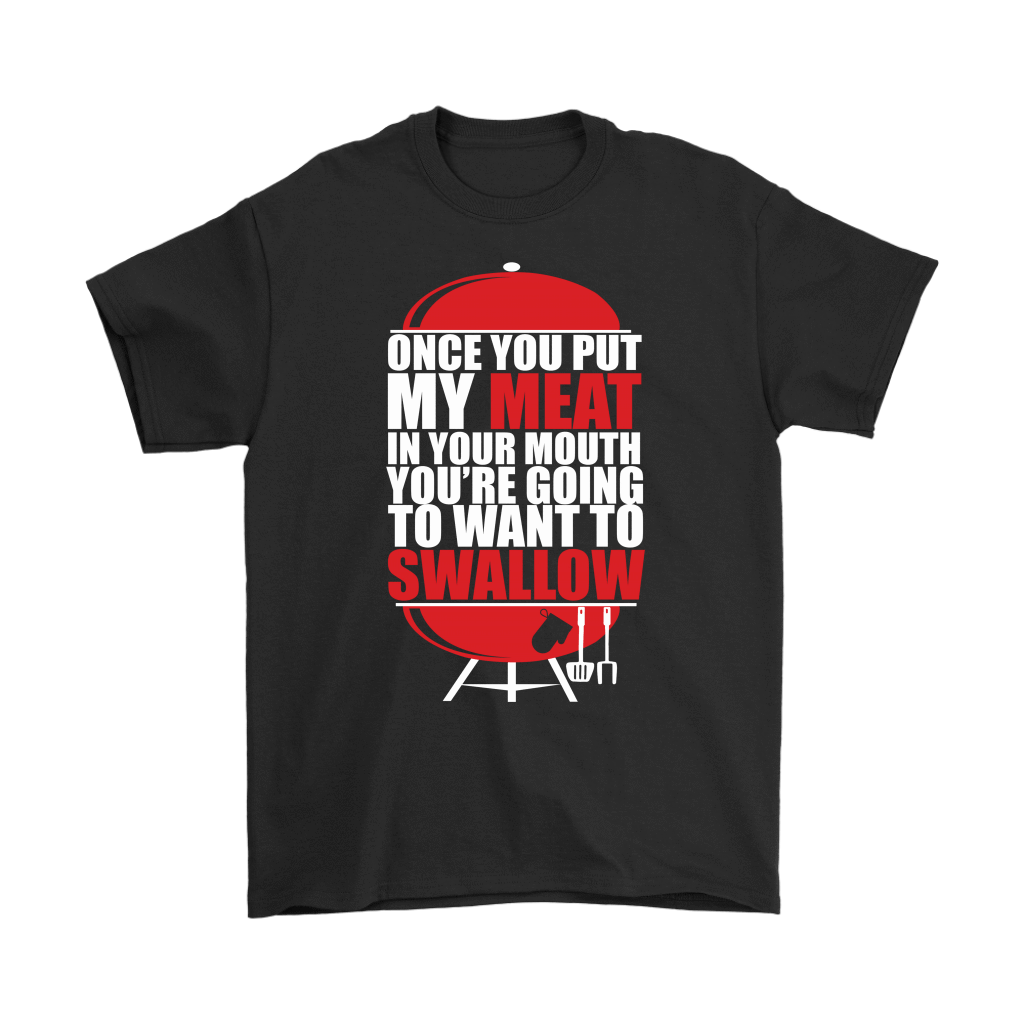 Put My Meat In Your Mouth Funny Grilling BBQ T Shirt-Apparel-teelaunch-Gildan Mens T-Shirt-Black-S-Vibe Cosy™