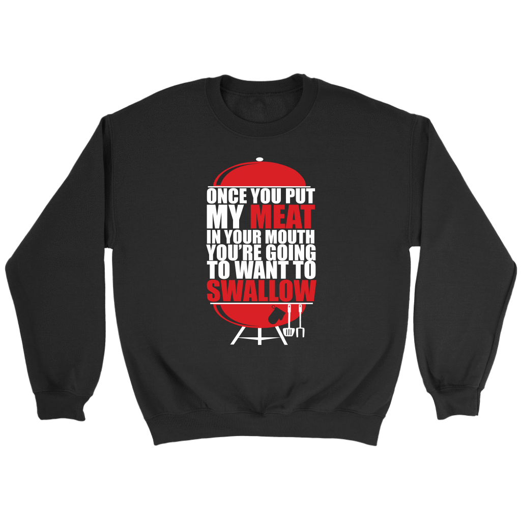 Put My Meat In Your Mouth Funny Grilling BBQ T Shirt-Apparel-teelaunch-Crewneck Sweatshirt-Black-S-Vibe Cosy™