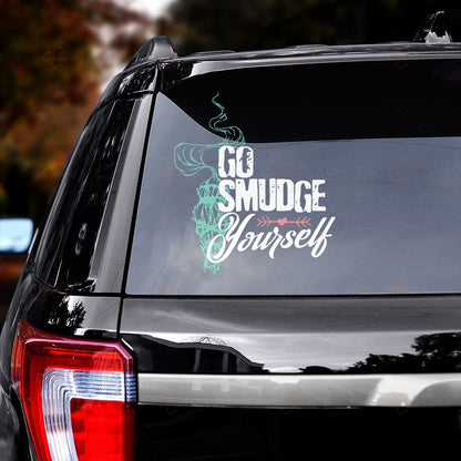 Go smudge yourself Car sticker