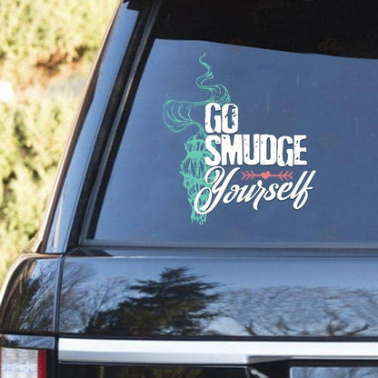 Go smudge yourself Car sticker