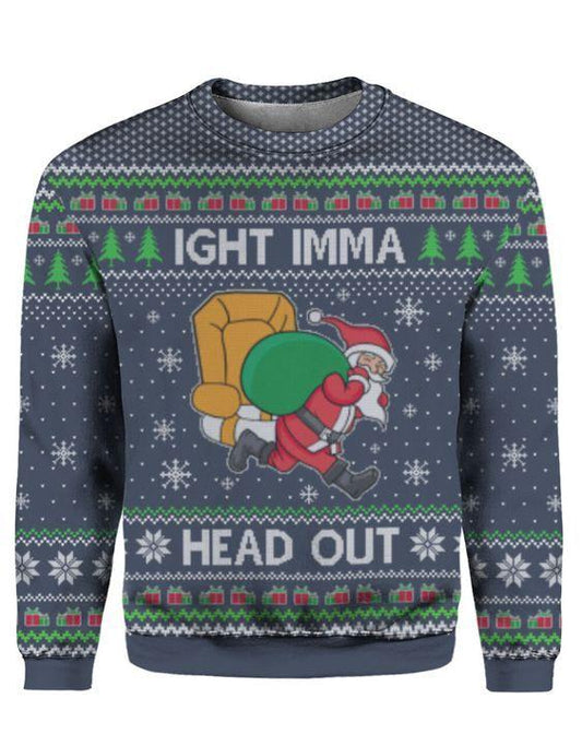 Ight Imma Head Out Santa Christmas Sweater For Men & Women Adult