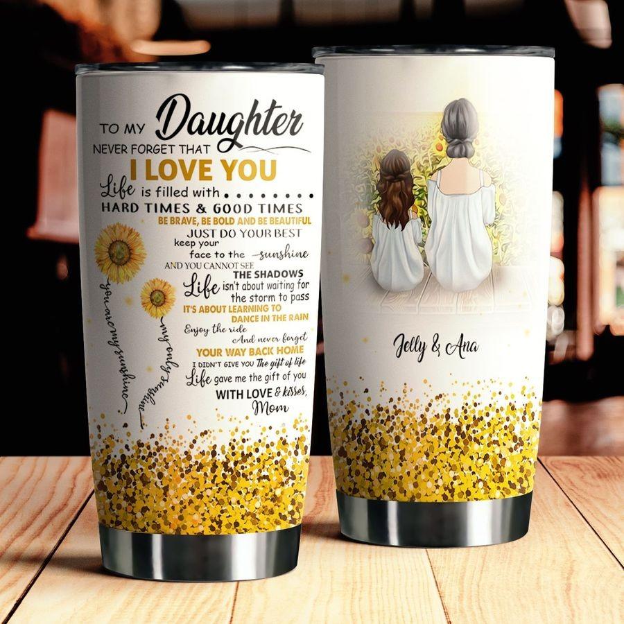 To My Daughter Stainless Steel Tumbler TA032217-TA-Vibe Cosy™