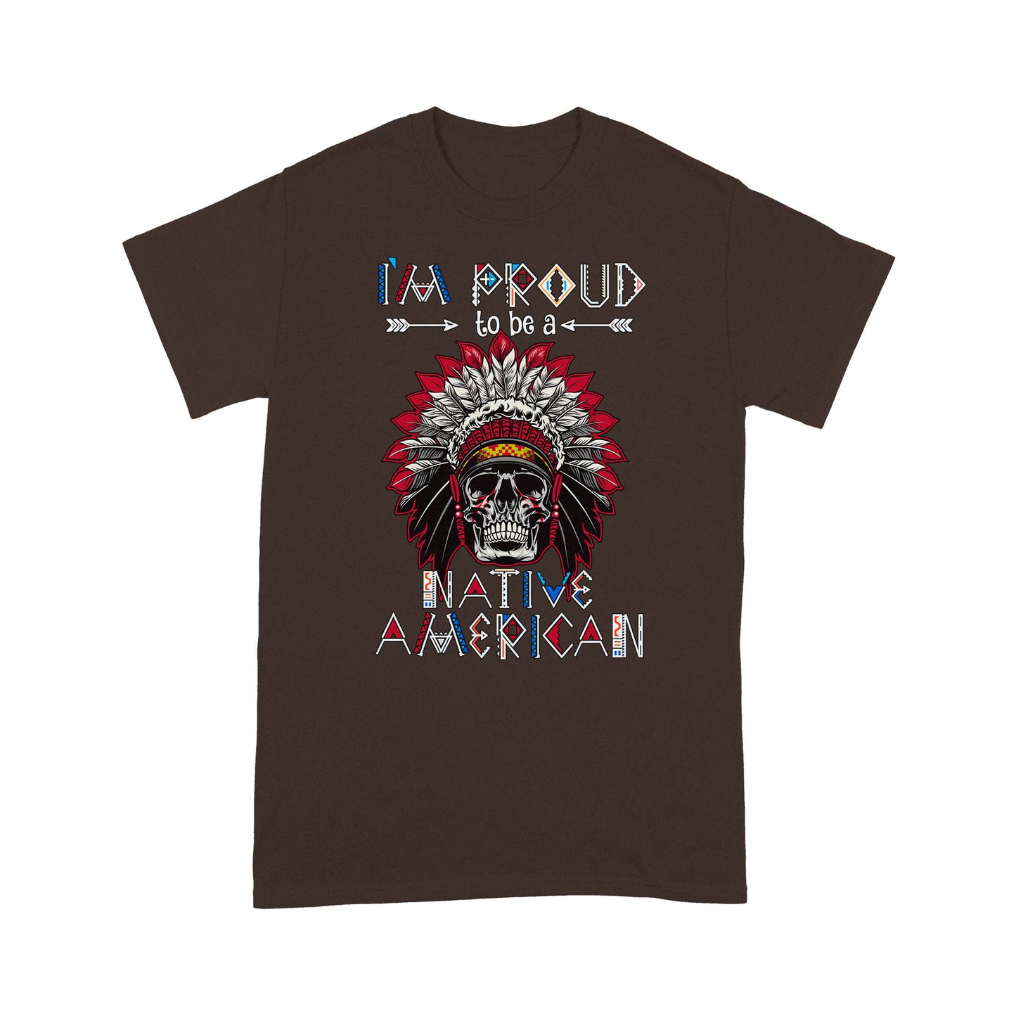 I'm Proud To Be a Native American  TSHIRT DD08012202