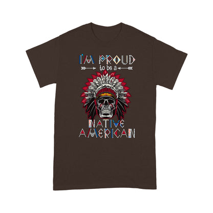 I'm Proud To Be a Native American  TSHIRT DD08012202