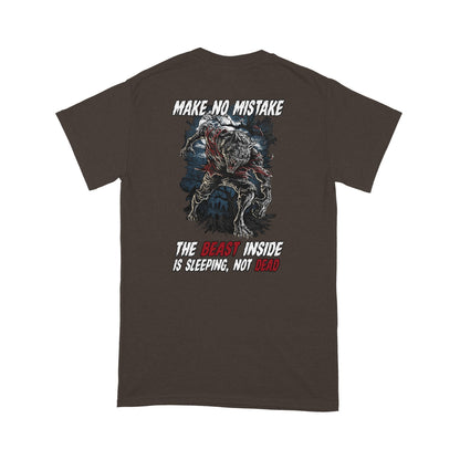 Make No Mistake, The Beast Inside Is Sleeping, Not Dead T-Shirt
