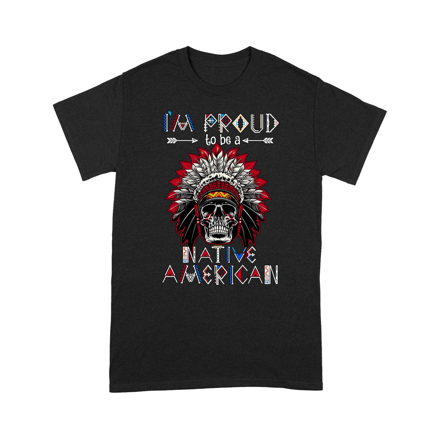 I'm Proud To Be a Native American  TSHIRT DD08012202