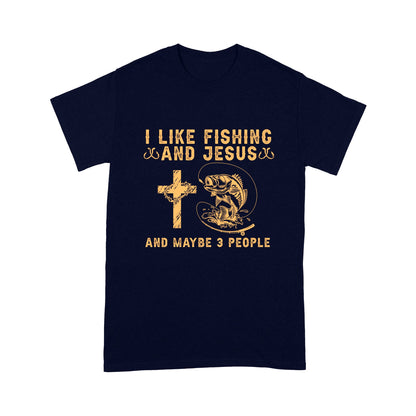 I Like Fishing And Jesus And Maybe 3 People Shirt Unisex T-Shirt MH13012202DH