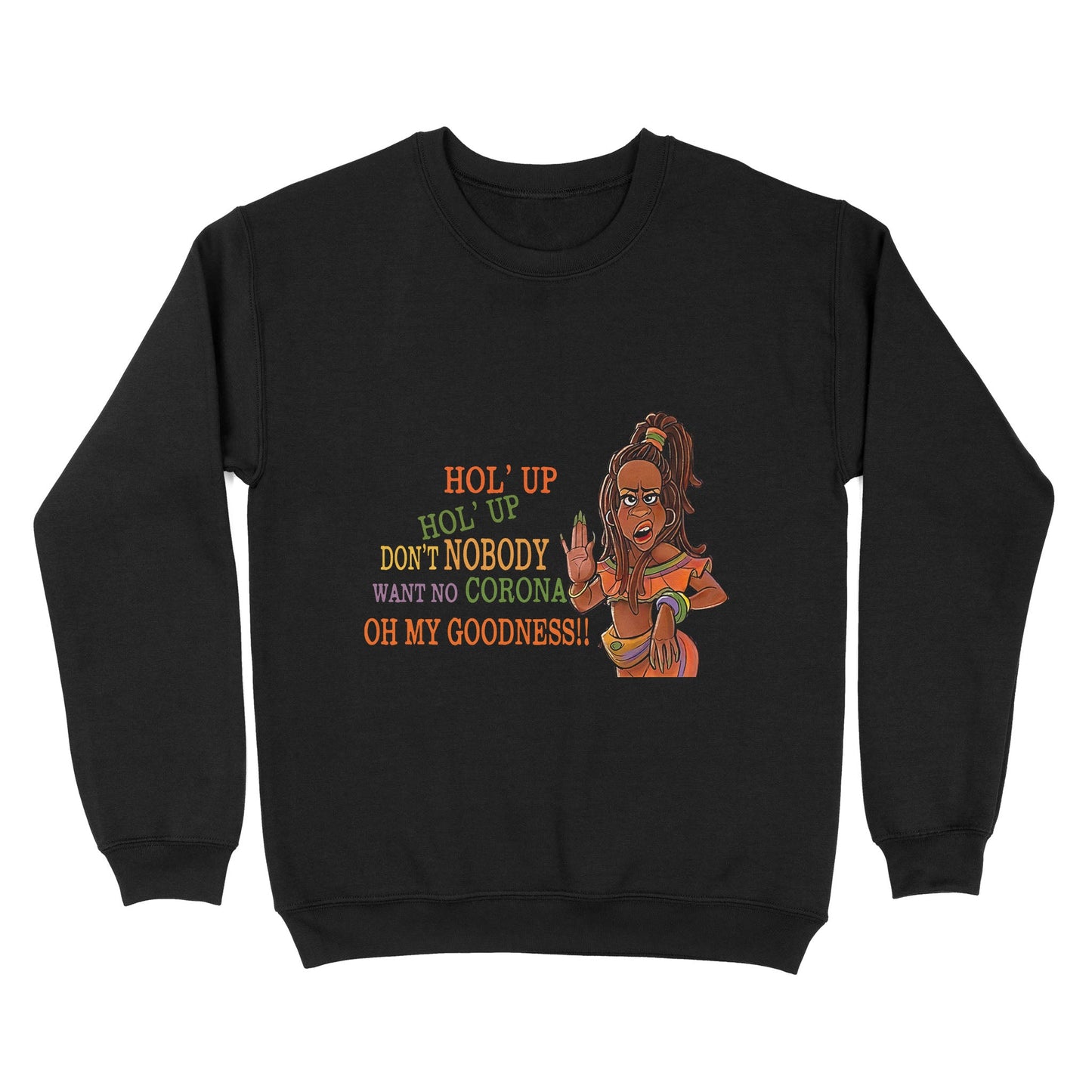 Vibecosy Don't Nobody Want No Corona Sweatshirt NTN17082103