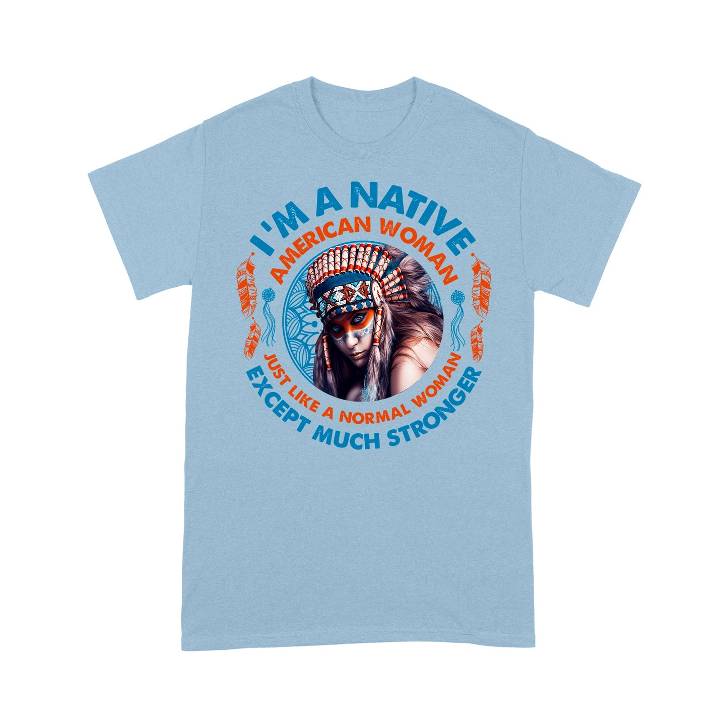 I'm A Native American Woman Native American T-Shirt VP21012202