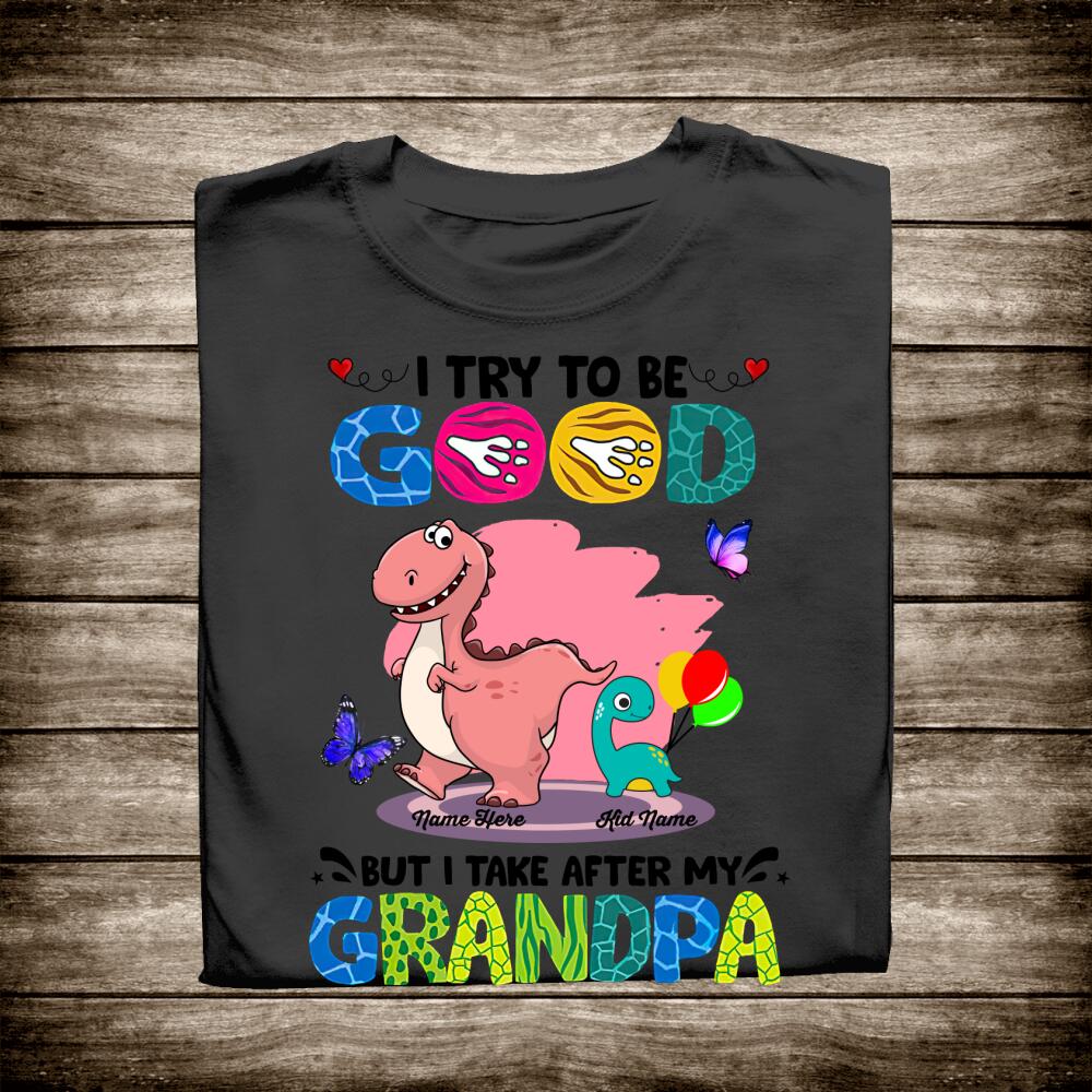 Personalize T-shirt I Take After My Grandpa
