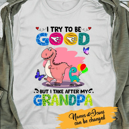 Personalize T-shirt I Take After My Grandpa