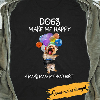 Personalized T-shirt Dogs Make Me Happy Humans Make My Head Hurt