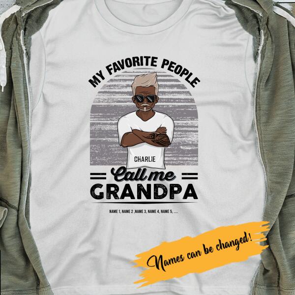 Personalized T-shirt My Favorite People Call Me Grandpa Ver 02- Amazing gift for Father's day