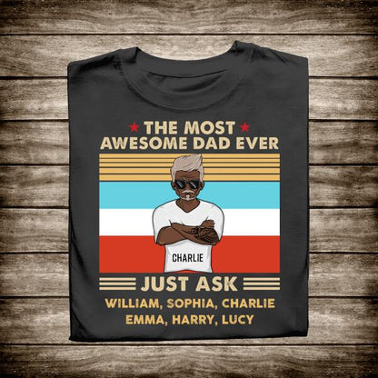 The Most Awesome Dad Ever Just Ask Amazing Gift For Dad Father Bonus Dad
