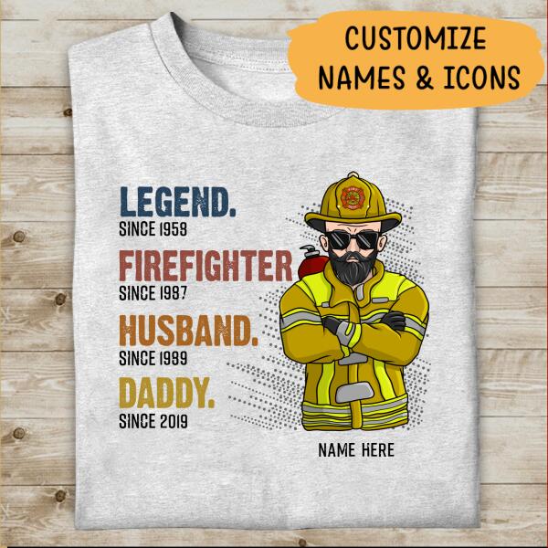 Fire Fighter, Husband, Daddy and Lengend Personalized T-shirt Father's Day Gift