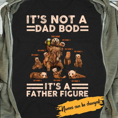 It's Not A Dad Bod Personalized T-shirt Amazing Gift For Father Bonus Dad
