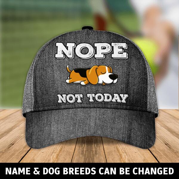 Nope Dog Not Today Personalized  3D Cap For Dog Lover