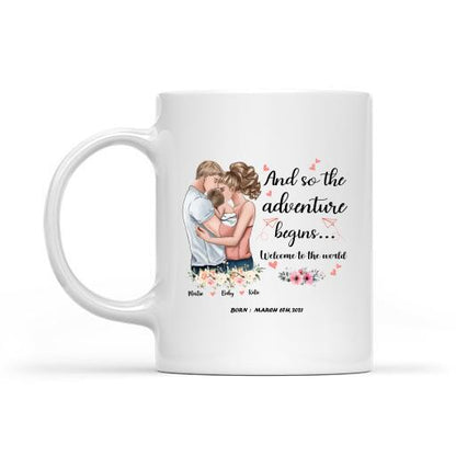 And So The Adventure Begins Welcome To The World Personalized T-shirt, Mug, Canvas, Poster, Canvas Throw Pillow, Special Gifts From Mom And Dad To Their Baby
