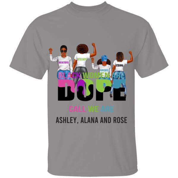 Black Women Are Dope Personalized T-Shirt, Mug, Special Gifts For Friends And Women