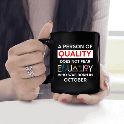 A Person Of Quality Does Not Fear Equality Personalized T-shirt, Best Gifts For Friends