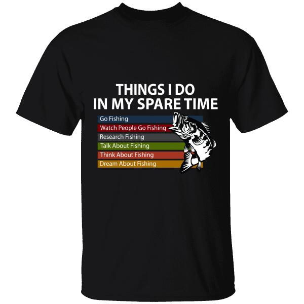 Things I Do In My Spare Time Funny Fishing Lovers T-Shirt, Mug, Best Gifts For Friends