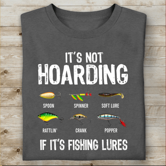 It's Not Hoarding If It's Fishing Lures Standard T-Shirt, Mug, Best Gift For Fishing Lovers