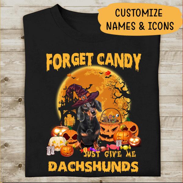 Forget A Candy Give Me - BLACK Dachshund Personalized T-shirt, Mug, Best Gifts For Dog Lovers And Halloween Occasion