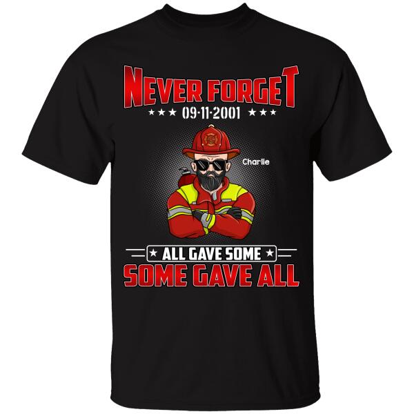 Never Forget 09/11/2001, All Gave Some Some Gave All Personalized T-shirt