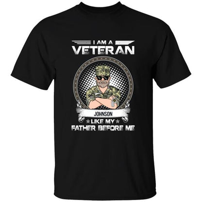 I'm Veteran, Like My Father Before Me Personalized T-shirt For Dad Papa Grandpa