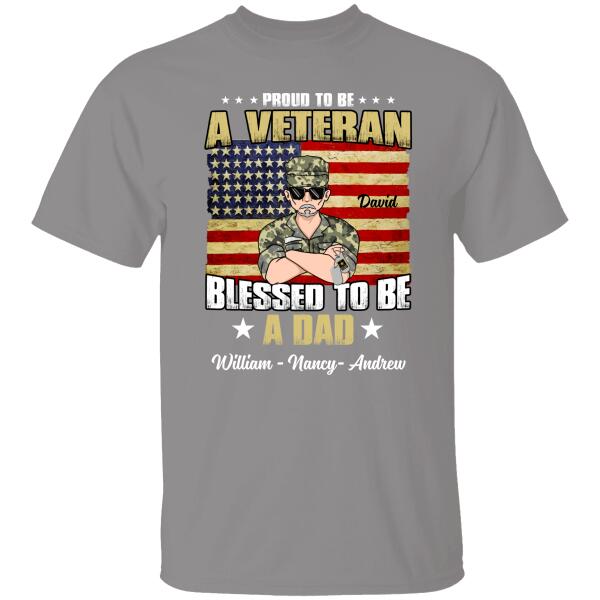 Proud To Be A Veteran Blessed To Be A Dad Personalized T-shirt Special Gift For Dad Papa Grandpa